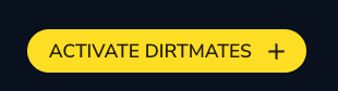 Activate DirtMate Button.png